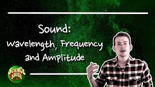 Sound Wavelength Frequency and Amplitude [upl. by Ymmij]