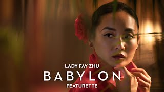 BABYLON  Lady Fay Zhu Featurette [upl. by Vikki]