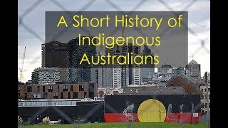 A Short History of Indigenous Australians [upl. by Aniehs]