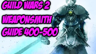 Guild Wars 2 Weaponsmith Guide 400500  Quick and Cheap [upl. by Nelyk515]