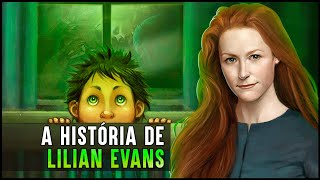 A HISTÓRIA COMPLETA DE LILIAN EVANS POTTER [upl. by Lombardo]