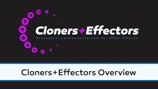 ClonersEffectors Overview [upl. by Yrollam]