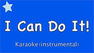 I Can Do It  Motivational song for kids about positive thinking  Karaoke lyrics [upl. by Stovall]