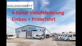 Goldschmitt 4Kanal Vollluftfederung I Neues aus der Werkstatt I FreizeitMobile von der Kammer GmbH [upl. by Marden]