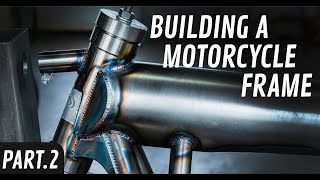 Building a motorcycle frame  Part 2 [upl. by Hoban]