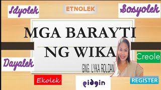 MGA BARAYTI NG WIKA KomunikasyonAtPananaliksikSaWikaAtKulturangPilipino [upl. by Jaret]