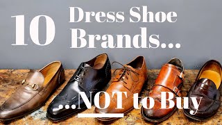 10 Brands of Mens Dress Shoes to Avoid in 2020 [upl. by Ahsita]