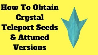 2018  How To Get Attuned Crystal Teleport Seed  Runescape [upl. by Wernda]