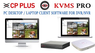 cp plus kvms pro setup PC Laptop client software for CPPLUS DVR NVR cpplus dvr nvr pc software [upl. by Ot]