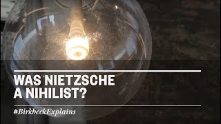 Birkbeck Explains Was Nietzsche a nihilist [upl. by Dori]