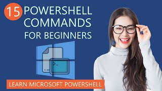 15 Useful PowerShell Commands for Beginners  Learn Microsoft PowerShell [upl. by Pennie]