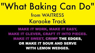 quotWhat Baking Can Doquot from Waitress  Karaoke Track with Lyrics on Screen [upl. by Lilahk]