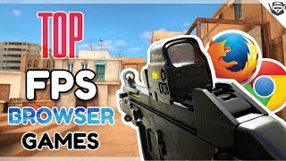 Top 10 Browser FPS Games NO DOWNLOAD [upl. by Bertina55]