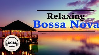 Relaxing Bossa Nova Guitar Music  Chill Out Music For Study Work  Background Music [upl. by Yankee851]