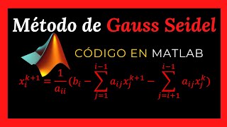 MÉTODO DE GAUSS SEIDEL CÓDIGO EN MATLAB [upl. by Anilosi]