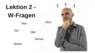 Deutschkurs A11 Lektion 2 WFragen [upl. by Touber63]