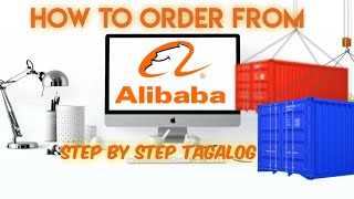 Alibaba to Philippines How to order in Alibaba Tutorial in Tagalog [upl. by Akemahc386]