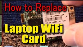 How to Replace Laptop WiFi Card  Wireless Internet Connecting But Not Working [upl. by Anaihsat]