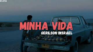 Gerilson Insrael  Minha Vida Letra [upl. by Apollus]