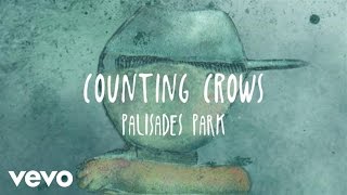 Counting Crows  Palisades Park Lyric Video [upl. by Cecelia862]