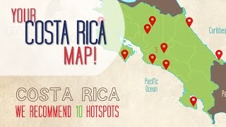 COSTA RICA MAP Top 10 Highlights in under 3min [upl. by Pat]