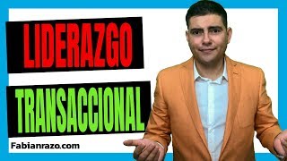 LIDERAZGO TRANSACCIONAL  ¿Cómo ser un líder transaccional FUNCIONA 🔥 [upl. by Eisyak]