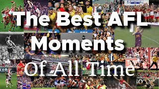 The Best AFL Moments Of All Time [upl. by Holtorf]