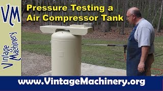 Hydro Pressure Testing a Air Compressor Tank [upl. by Lubba]