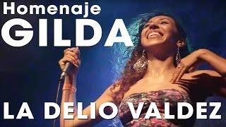 LA DELIO VALDEZ  Homenaje a GILDA  En Vivo Niceto [upl. by Adnilrev]