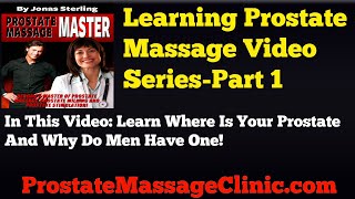 Prostate Massage LEARN HOW Video Series Part 1How Your Prostate Can Be Massaged To Have An Orgasm [upl. by Tadio]