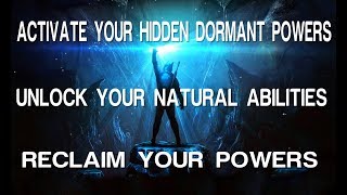 Activate Your Hidden Dormant Powers  Unlock Your Natural Gifted Abilities  Subliminal Affirmations [upl. by Nyladnarb147]