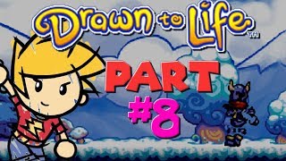 Drawn to Life  Part 8 [upl. by Roselani]