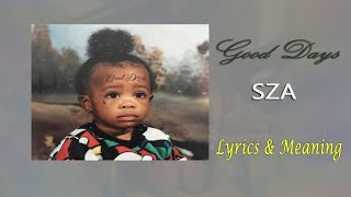 SZA  Good Days Lyrics amp Meaning [upl. by Constantino597]