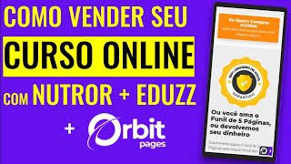 Como Vender Seu Curso Online Com Nutror  Eduzz  Orbit Pages [upl. by Raasch53]