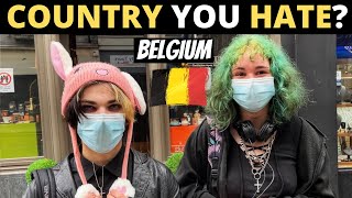 Which Country Do You HATE The Most  BELGIUM [upl. by Elfie]