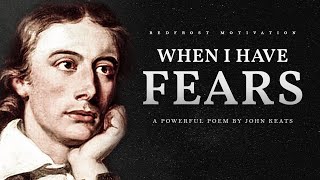 When I Have Fears – John Keats Powerful Life Poetry [upl. by Ute]