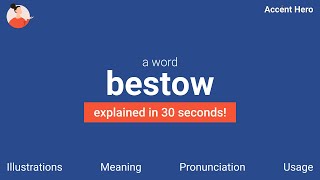 BESTOW  Meaning and Pronunciation [upl. by William]