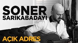 Soner Sarıkabadayı  Açık Adres Akustik [upl. by Estel286]