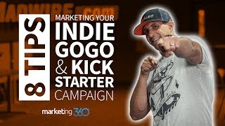 Crowdfunding Marketing  8 Tips For Kickstarter amp Indiegogo  Marketing 360 [upl. by Aiksas]