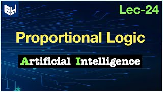 Propositional logic  AI  Artificial intelligence Lec24  Bhanu Priya [upl. by Auqinimod]