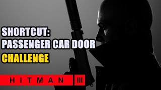 Shortcut Passenger Car Door Hitman 3 [upl. by Kidd]