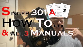 Singer 301 Maintenance Manuals and How to [upl. by Carrick]