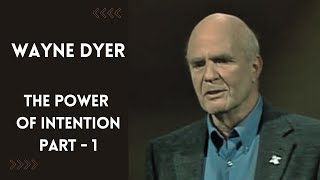 Wayne Dyer Power of Intention  PART 1 [upl. by Kareem394]