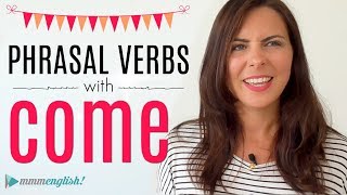 10 Phrasal Verbs with COME English Lesson  New Vocabulary [upl. by Annasiul53]