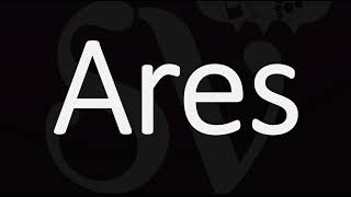 How to Pronounce Ares CORRECTLY [upl. by Finbur]