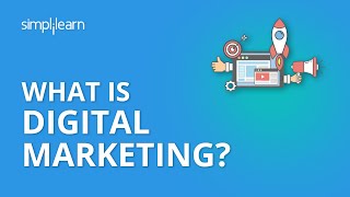 What Is Digital Marketing  Introduction To Digital Marketing  Digital Marketing  Simplilearn [upl. by Eicyal]