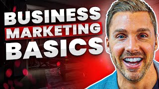 Understanding Marketing Basics For Businesses  Marketing 101 [upl. by Marciano776]