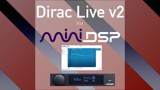 miniDSP introduces Dirac for their 2channel devices [upl. by Ahcirt904]