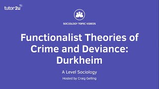 Functionalist Theories of Crime amp Deviance  Durkheim  A Level Sociology [upl. by Ecnarretal398]