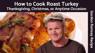 Gordon Ramsay Turkey Recipe Thanksgiving Christmas or Anytime Occasion [upl. by Emelina]